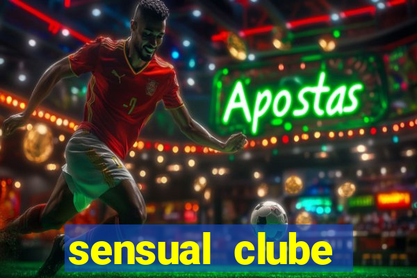 sensual clube esporte interativo